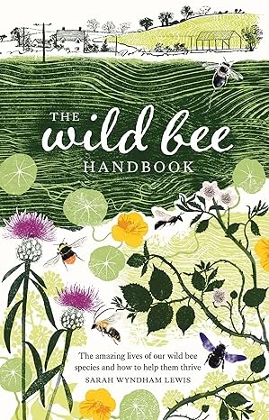 Wild Bee Handbook, The